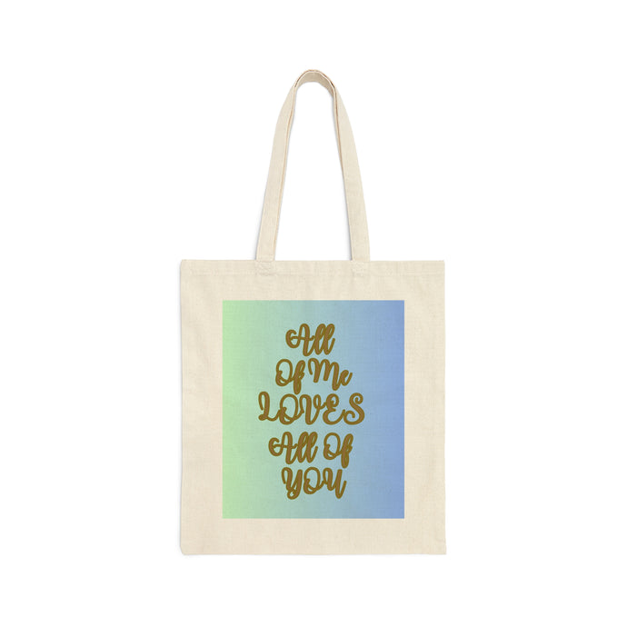 All of me loves all of you Cotton Canvas Tote Bag blue